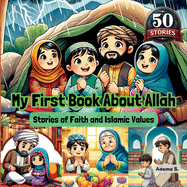 My First Book About Allah: Stories of Faith and Islamic Values