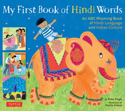 My First Book of Hindi Words: An ABC Rhyming Book of Hindi Language and Indian Culture - Singh, Rina