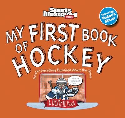 My First Book of Hockey - Sports Illustrated Kids