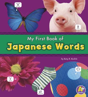 My First Book of Japanese Words - Translations Com Inc (Translated by), and Kudela, Katy R