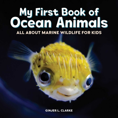 My First Book of Ocean Animals: All about Marine Wildlife for Kids - Clarke, Ginjer L