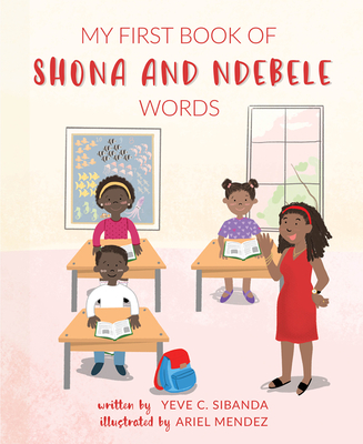 My First Book of Shona and Ndebele Words - Sibanda, Yeve C