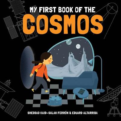My First Book of the Cosmos - Ferron, Sheddad,Kaid-Salah