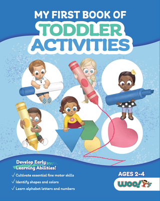 My First Book of Toddler Activities: (Learning Games for Toddlers) (Ages 2 - 4) - Woo! Jr Kids Activities