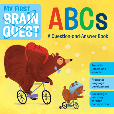 My First Brain Quest ABCs: A Question-and-Answer Book - Publishing, Workman