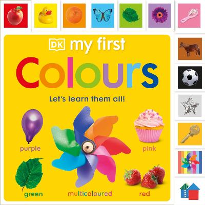 My First Colours: Let's Learn Them All! - DK