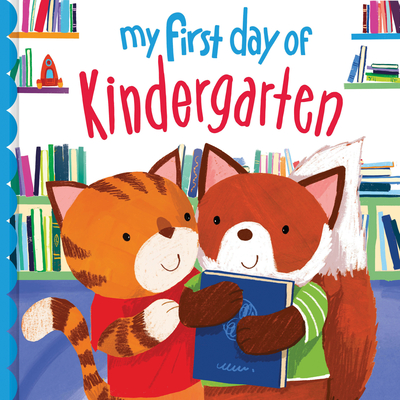 My First Day of Kindergarten - Martin, Louise