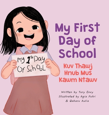 My First Day of School - Kuv Thawj Hnub Mus Kawm Ntawv - Envy, Tory