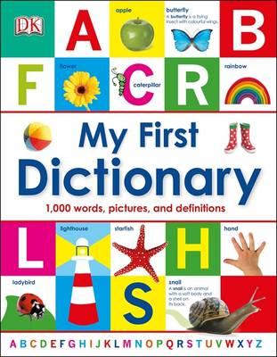 My First Dictionary: 1,000 Words, Pictures and Definitions - DK