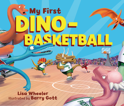 My First Dino-Basketball - Wheeler, Lisa