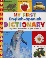 My First English-Spanish Dictionary: Mi Primer Diccionario Ingles-Espanol