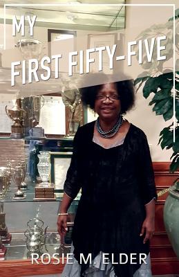 My First Fifty-five - Elder, Rosie M