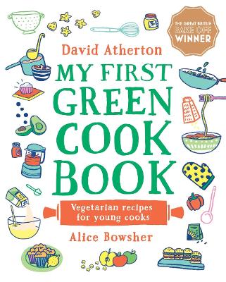 My First Green Cook Book: Vegetarian Recipes for Young Cooks - Atherton, David