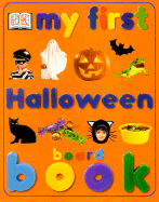My First Halloween Board Book - DesChamps, Nicola (Editor), and Dorling Kindersley Publishing (Creator)