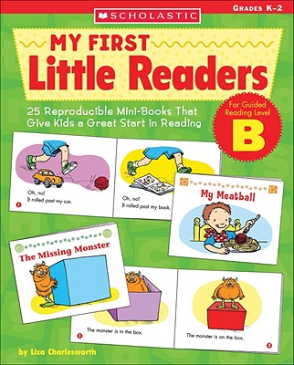 My First Little Readers: Level B: 25 Reproducible Mini-Books in English and Spanish That Give Kids a Great Start in Reading - Charlesworth, Liza
