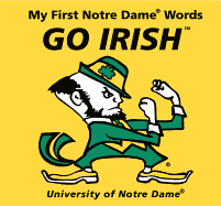 My First Notre Dame Words Go Irish