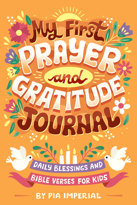 My First Prayer and Gratitude Journal: Daily Blessings and Bible Verses for Kids - Imperial, Pia