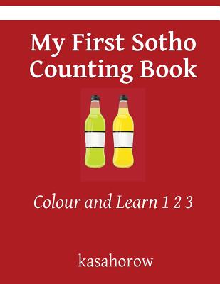 My First Sotho Counting Book: Colour and Learn 1 2 3 - Kasahorow