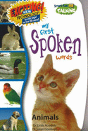 My First Spoken Words: Animals - Acredolo, Linda, PH.D., and Goodwyn, Susan, Ph.D.