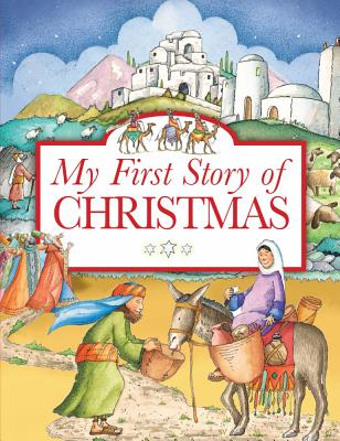 My First Story of Christmas - Dowley, Tim