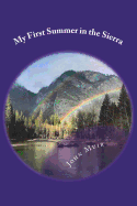 My First Summer in the Sierra