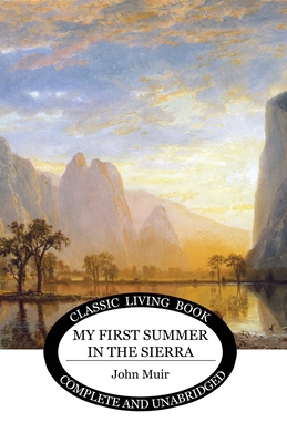 My First Summer in the Sierra - Muir, John