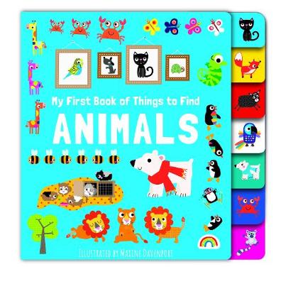 My First Things to Find - Animals - Dauncey, Philip (Editor)