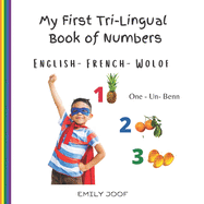 My First Tri-Lingual Book of Numbers. English- French- Wolof