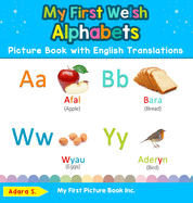 My First Welsh Alphabets Picture Book with English Translations: Bilingual Early Learning & Easy Teaching Welsh Books for Kids