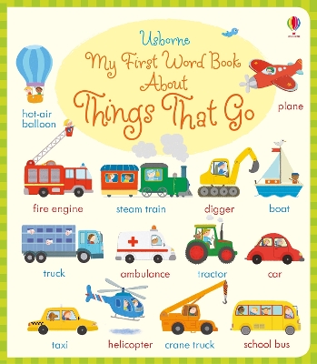 My First Word Book About Things that go - Bathie, Holly