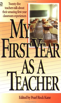 My First Year as a Teacher - Kane, Pearl Rock (Editor)