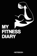 My Fitness Diary: Notebook - Gym - Sports - gift - squared - 6 x 9 inch