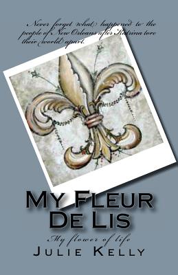 My Fleur De Lis - Kelly, Julie Michelle