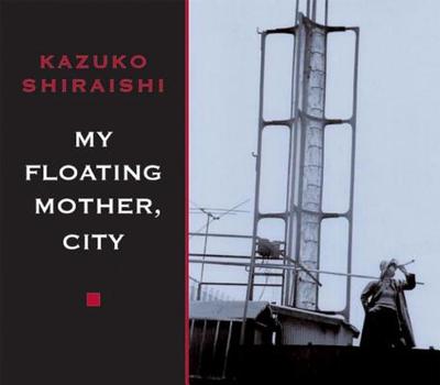 My Floating Mother, City - Shiraishi, Kazuko