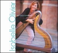 My Foolish Harp - Isabelle Olivier