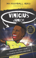 My Football Hero: Vincius Jnior: Learn all about your favourite footballing star