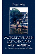 My Forty Years in East China and West America: The Extra Requirements of My Life