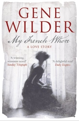 My French Whore: a Love Story - Wilder, Gene