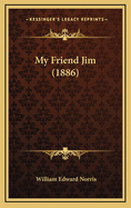 My Friend Jim (1886)