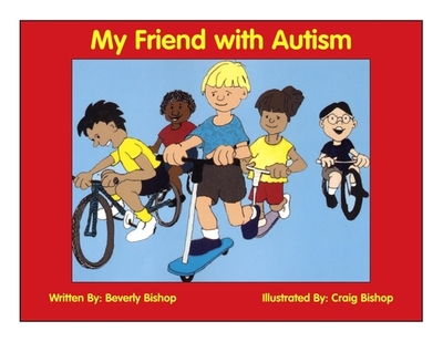 My Friend with Autism - Bishop, Beverly