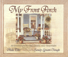 My Front Porch: An Invitation to the Charm and Tradition