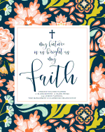 My Future Is as Bright as My Faith, Undated Teacher Planner: Beautiful Navy & Coral Floral Inspirational Christian Quote Teaching Lesson Planning Calendar Book