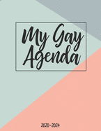 My Gay Agenda 2020-2024: LGBT Pride Five-Year Planner 60 Month Agenda