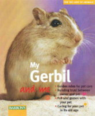 My Gerbil and Me - Kotter, Engelbert, and Steimer, Christine (Photographer)