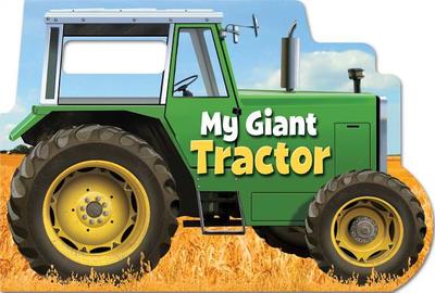My Giant Tractor - Lovitt, Chip (Text by)