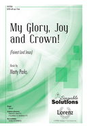 My Glory, Joy, and Crown!: (fairest Lord Jesus)