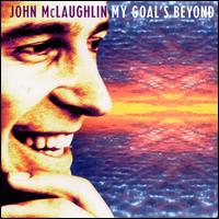 My Goal's Beyond - John McLaughlin