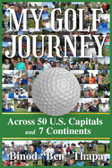 My Golf Journey: Across 50 U.S. Capitals and 7 Continents