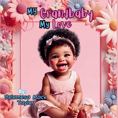 My Grandbaby My Love - Mack Taylor, Delemesa