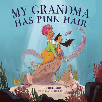 My Grandma Has Pink Hair - Hubbard, Judy